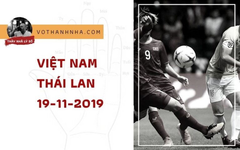 Gieo Quẻ Trận Việt Nam – Thái Lan 19-11-2019 Quẻ Quan – Hoán