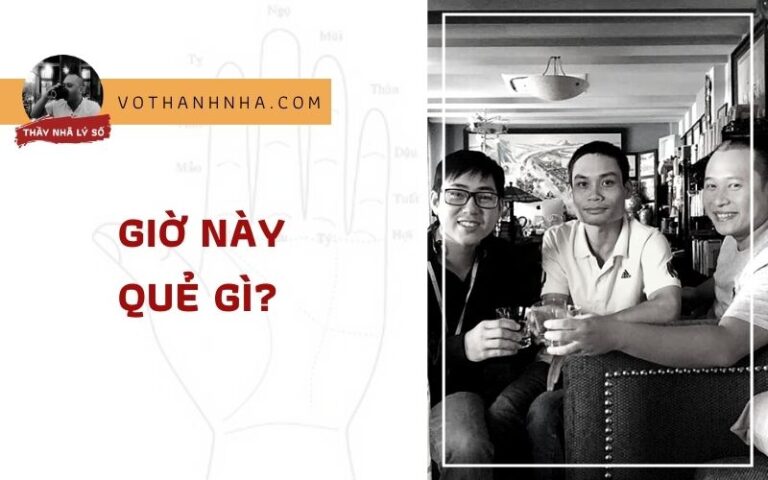 Giờ Này Quẻ Gì? Xem Quẻ Năm Tháng Ngày Giờ