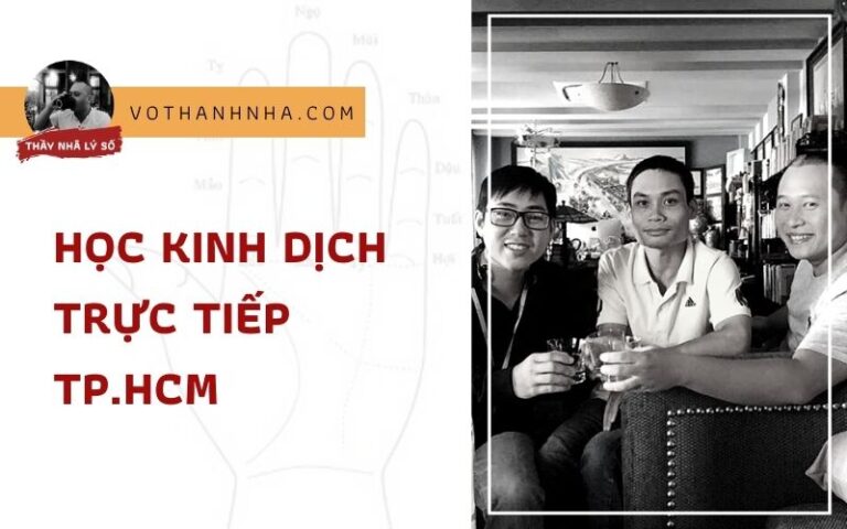 Khóa Học Kinh Dịch Trực Tiếp với Nhã tại TP HCM
