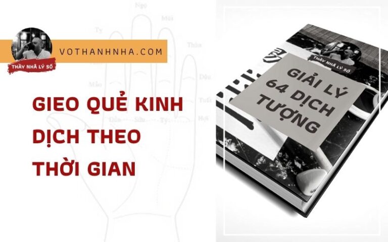 Gieo Quẻ Kinh Dịch Theo Thời Gian