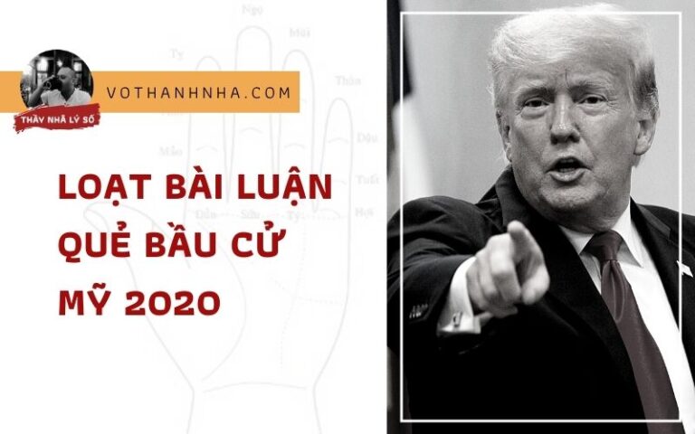 Luận Quẻ Bầu Cử Mỹ 2020