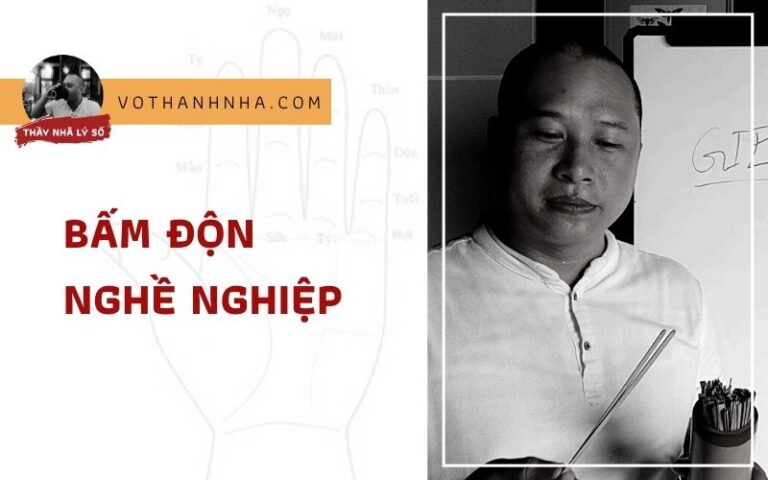 Bấm Độn Nghề Nghiệp – Xem Con Mình Có Năng Khiếu Làm Nghề Gì? Có Phúc Phần Ra Sao?