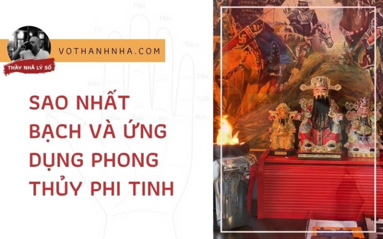 Sao Nhất Bạch và Ứng Dụng Phong Thủy Phi Tinh