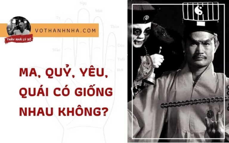 Ma, Quỷ, Yêu, Quái có giống nhau không?