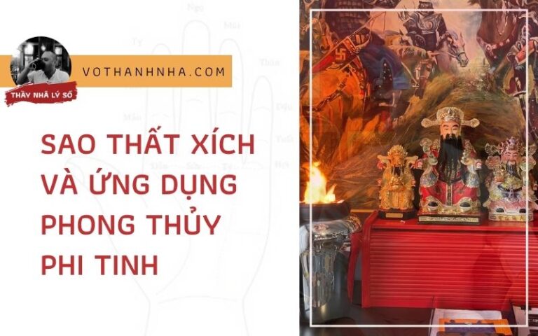 Sao Thất Xích và Ứng Dụng Phong Thủy Phi Tinh