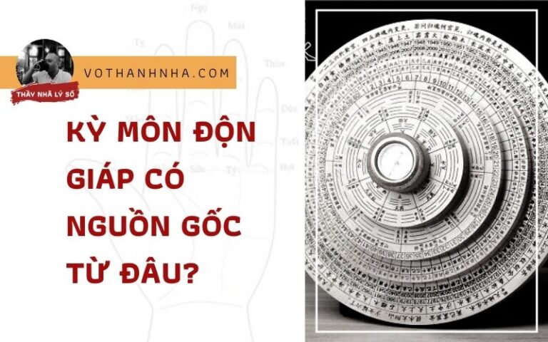 Kỳ Môn Độn Giáp Có Nguồn Gốc Từ Đâu?