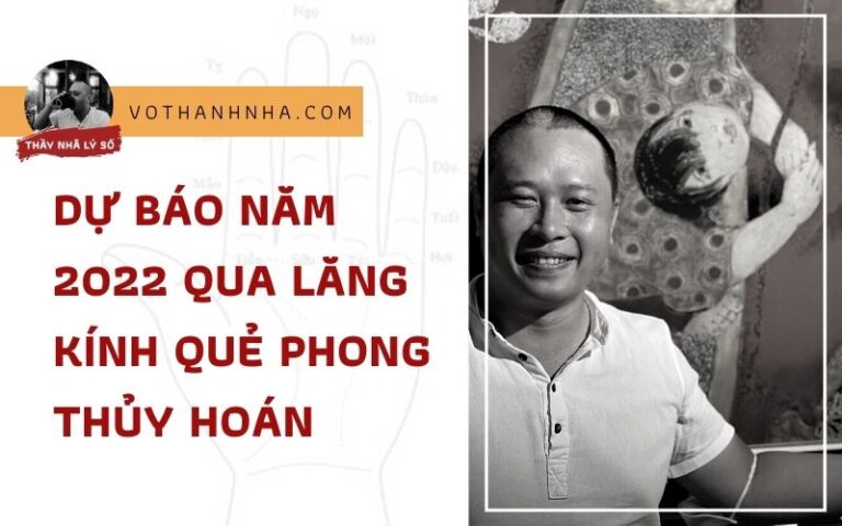 Quẻ Dịch Năm 2022 –  PHONG THỦY HOÁN