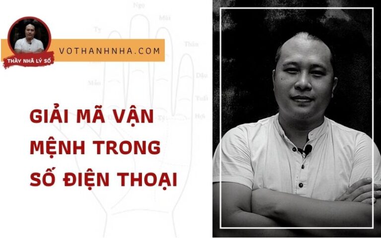 GIẢI MÃ VẬN MỆNH trong SỐ ĐIỆN THOẠI