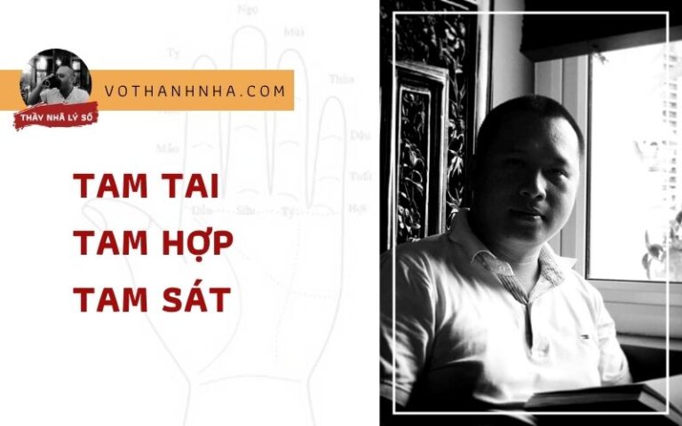 Hiểu Về Tam Tai – Tam Hợp – Tam Sát