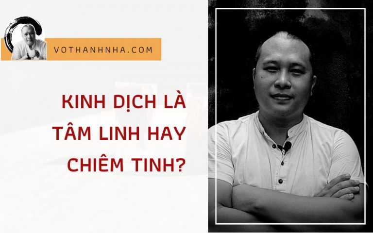KINH DỊCH LÀ TÂM LINH HAY CHIÊM TINH?