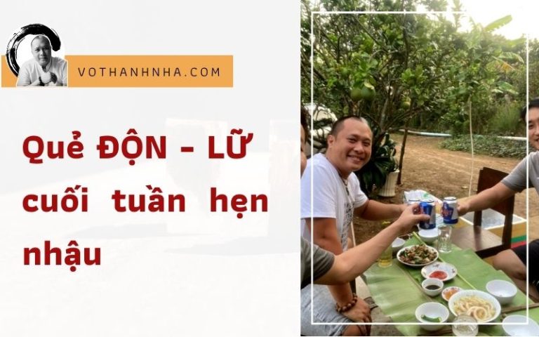 Quẻ ĐỘN – LỮ cuối tuần hẹn nhậu