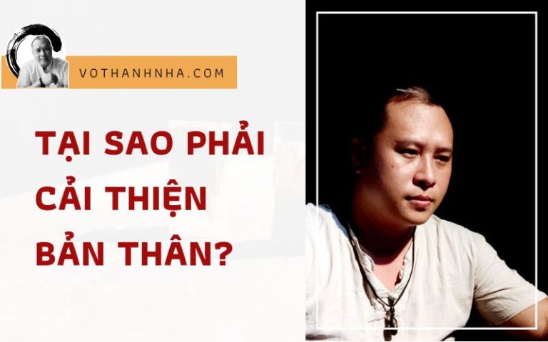 TẠI SAO PHẢI CẢI THIỆN BẢN THÂN?