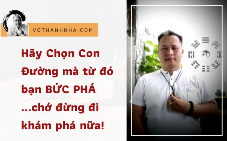 Hãy Chọn Con Đường mà từ đó bạn BỨC PHÁ!