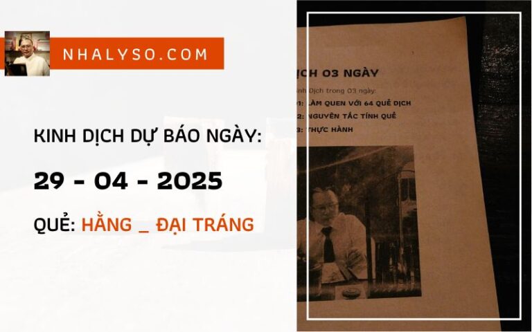 Kinh Dịch Dự Báo Ngày 29-04-2025 – Quẻ Hằng _ Đại Tráng