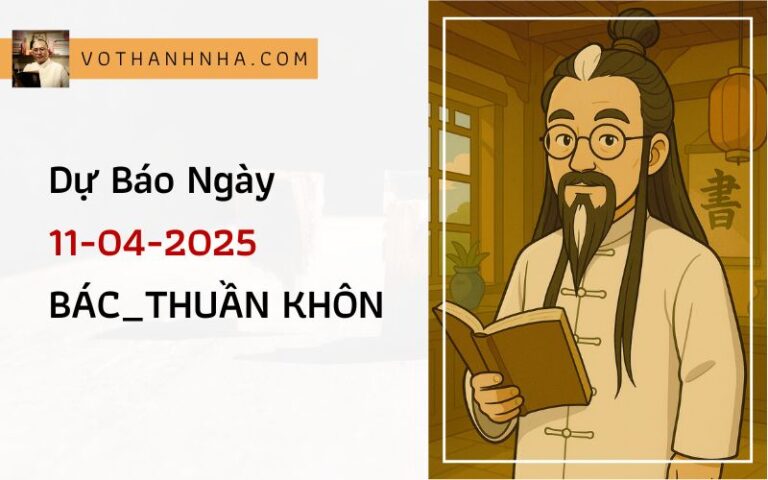 Dự Báo Ngày 11-04-2025 | BÁC_THUẦN KHÔN