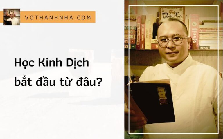 Học Kinh Dịch Bắt Đầu Từ Đâu?