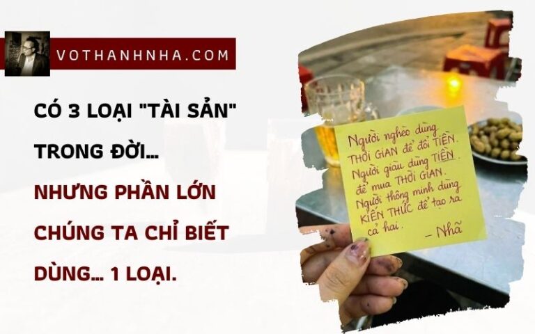 Có 3 loại “tài sản” trong đời…